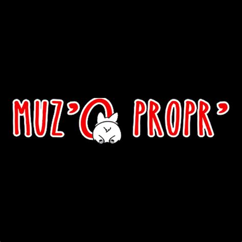 muzo propre|MUZ O PROPR